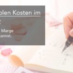 Die variablen Kosten im Webshop – Wie Du Deine Marge beeinflussen kannst