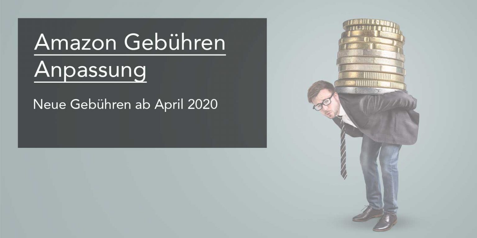 Amazon Gebühren Anpassung ab April 2020